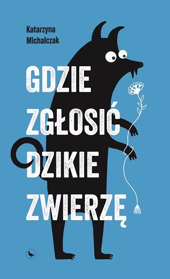 Okładka książki „Gdzie zgłosić dzikie zwierzę”